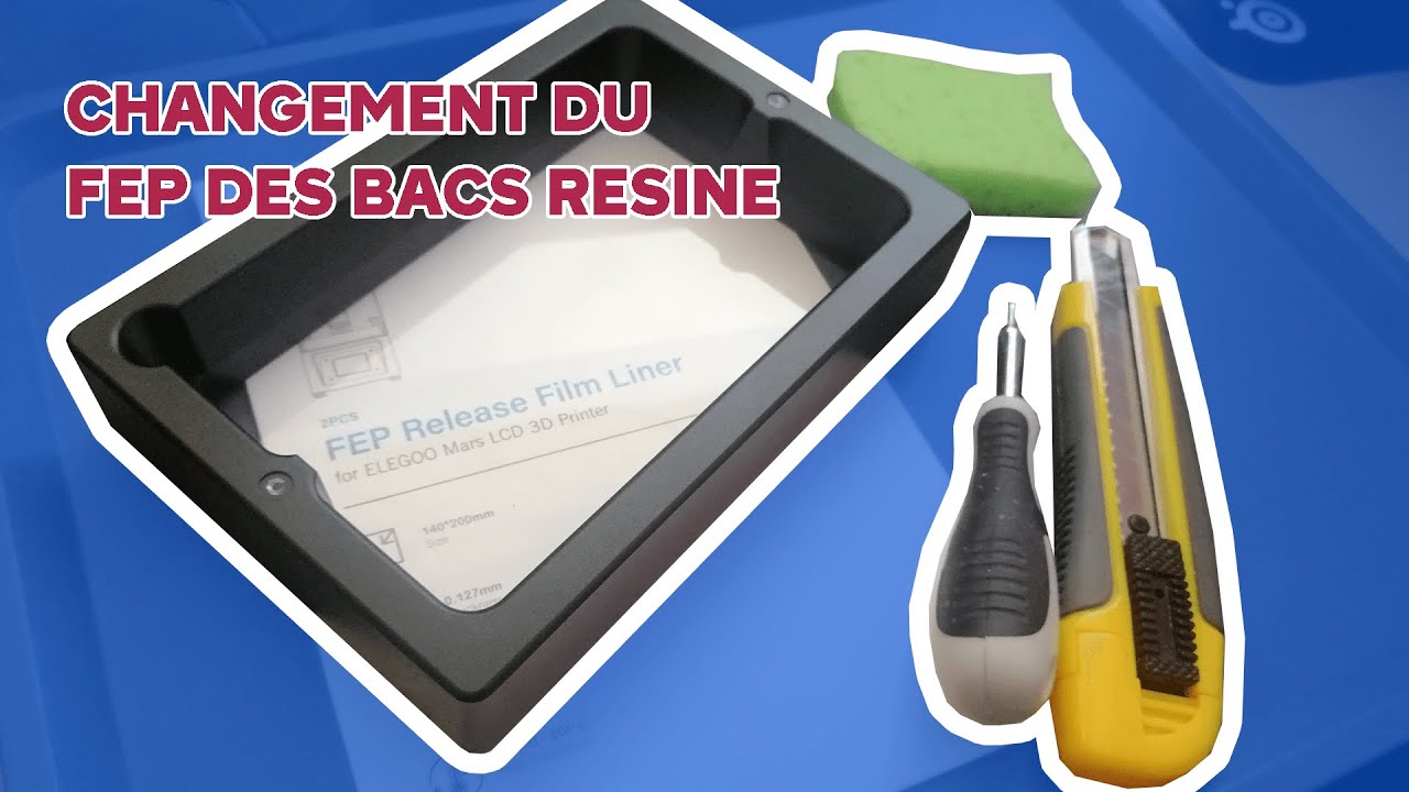 Comment changer le FEP des bacs résine sur Elegoo Mars ? 🛠️