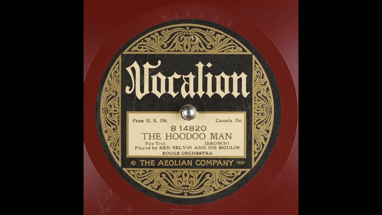 The Hoodoo Man - Ben Selvin and His Moulin Rouge Orchestra