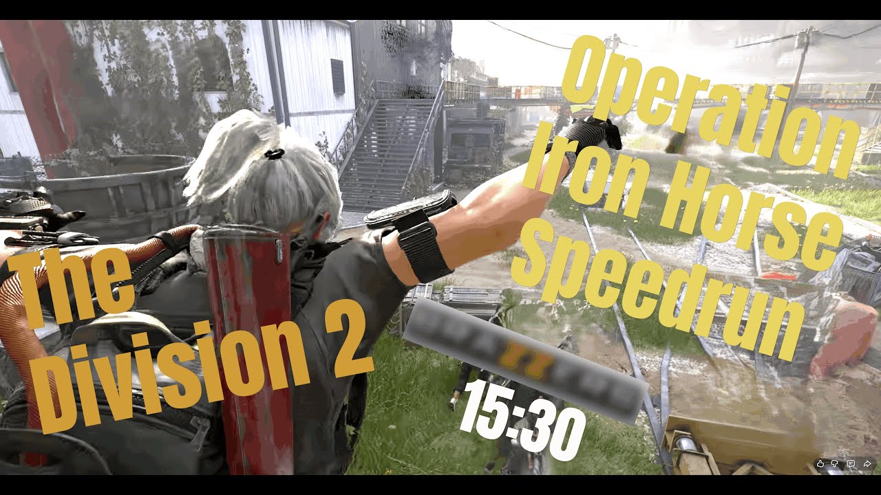 Tom Clancy's The Division 2 [PC] | Operation Iron Horse Raid Speedrun 15m30s [Current PB] | レイド TA