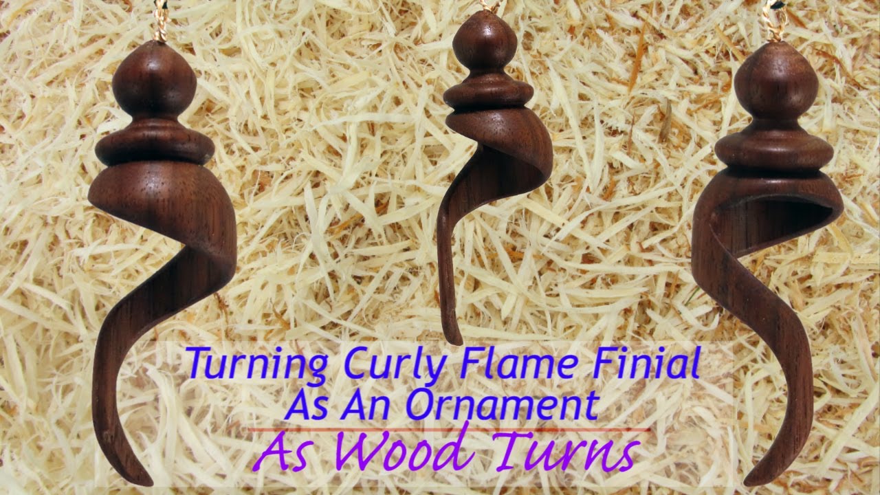 Turning Curly Flame Finial As An Ornament