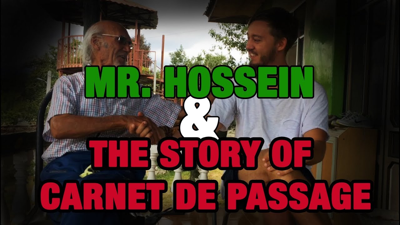 Mr. Hossein & the Carnet de Passage (IMPORTANT IRAN INFO)