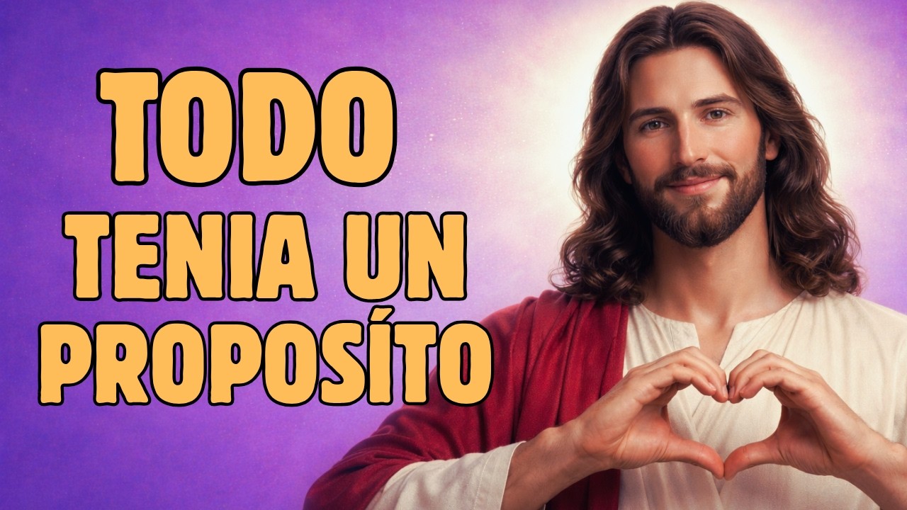 TODO LO QUE SUFRISTE NO FUE EN VANO | DIOS TENÍA UN PROPÓSITO MAYOR CONTIGO