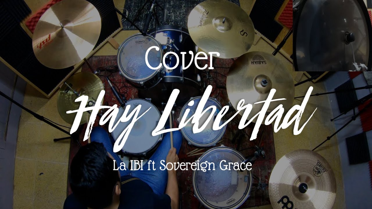 Hay Libertad (108 BPM) - La IBI ft Sovereign Grace (Batería Cover) 🎧
