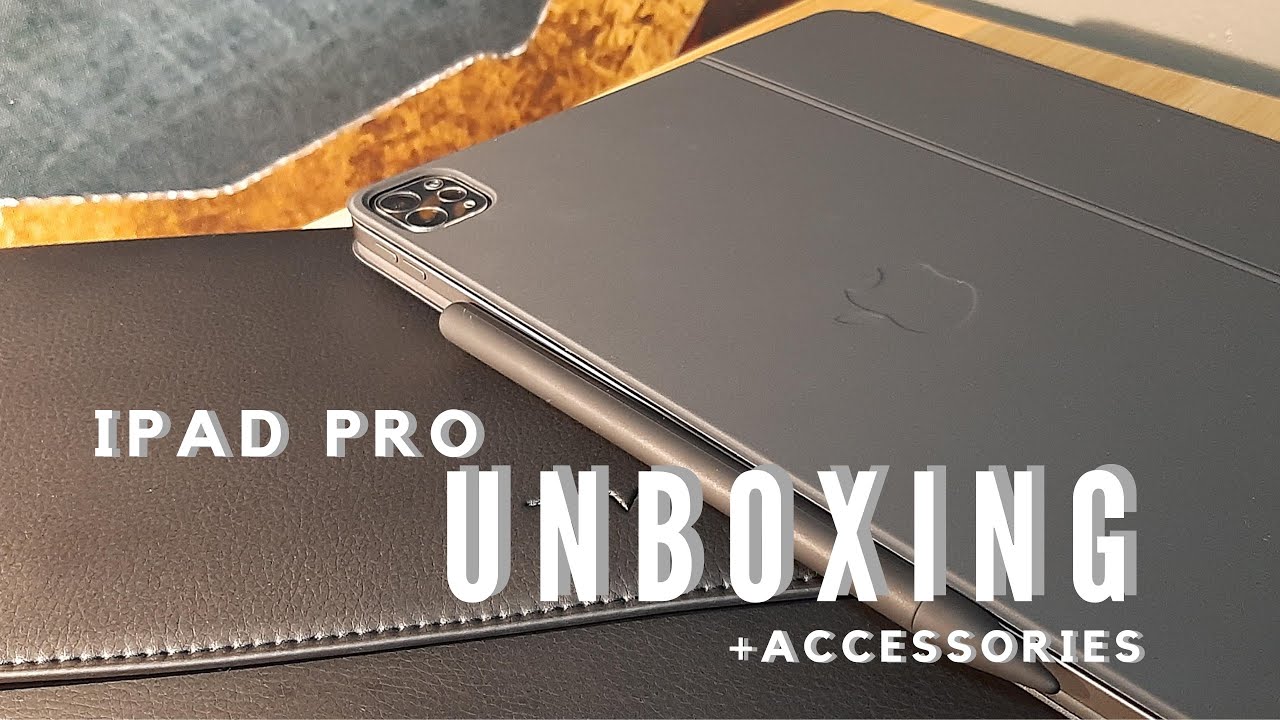 iPad Pro 2021 M1 chip 12’ 9 inch UNBOXING + accessories