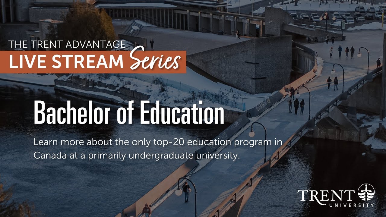 Trent University Bachelor of Education Livestream - November 2023