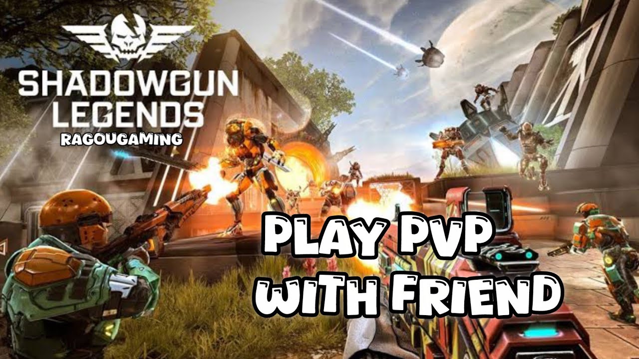 How to Play PVP Match with your Friend in Shadowgun Legends 