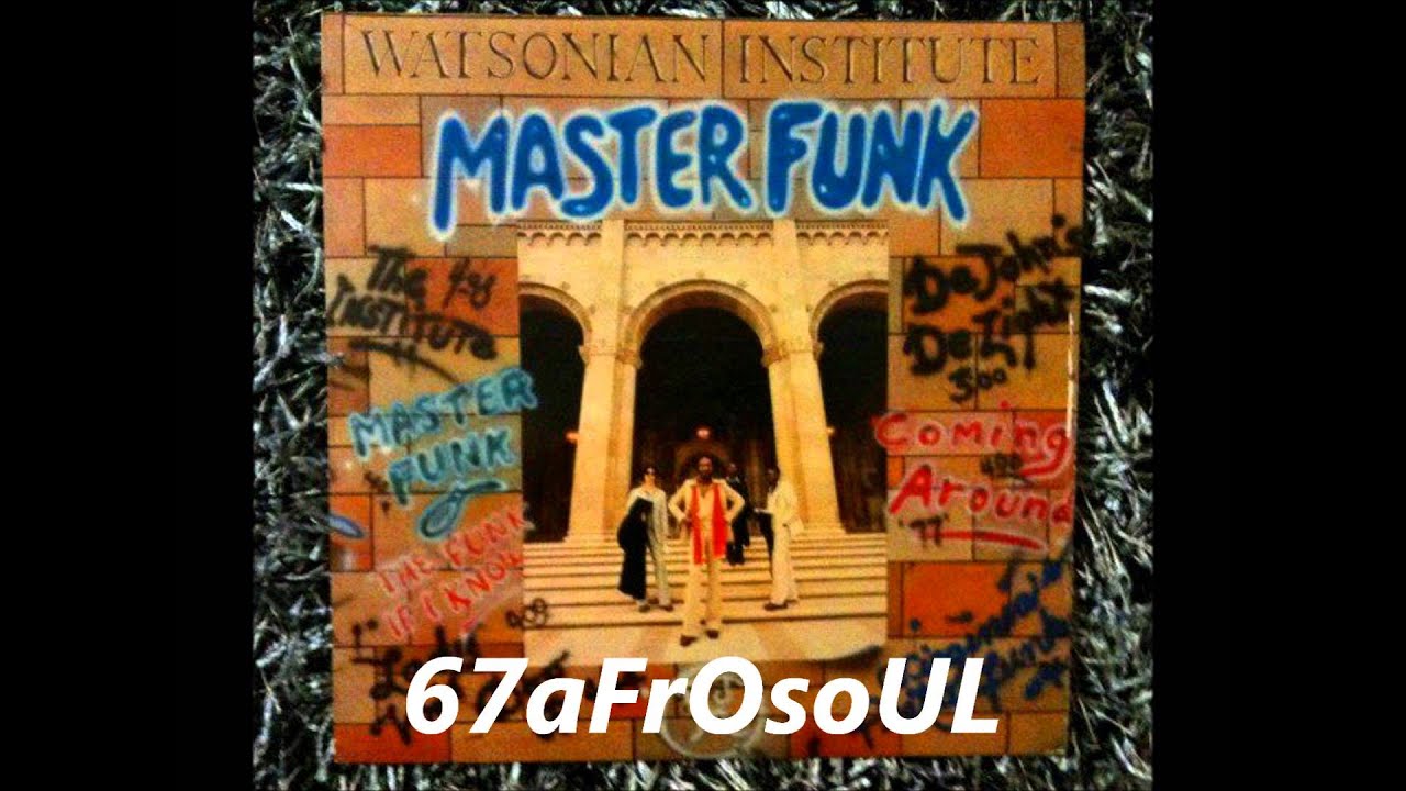 ✿ WATSONIAN INSTITUTE - Master Funk (1978) ✿