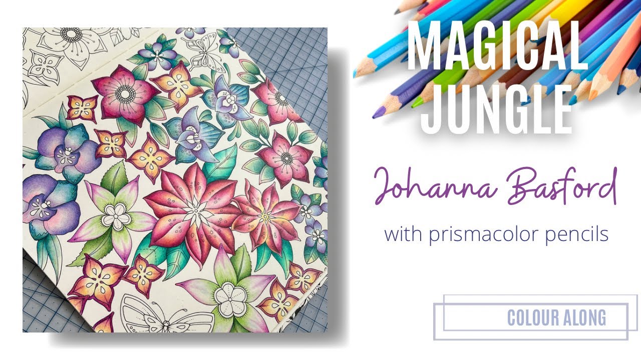 Colour Along | Magical Jungle by Johanna Basford | Part 1: Flowers