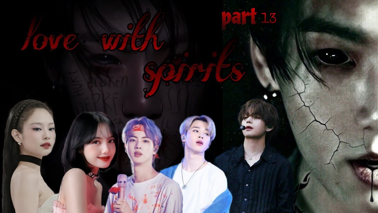 love with spirits { part 13 } [ season 1] #bts #btsarmy #namjin #yoonmin #taekook #btsarmy #bts