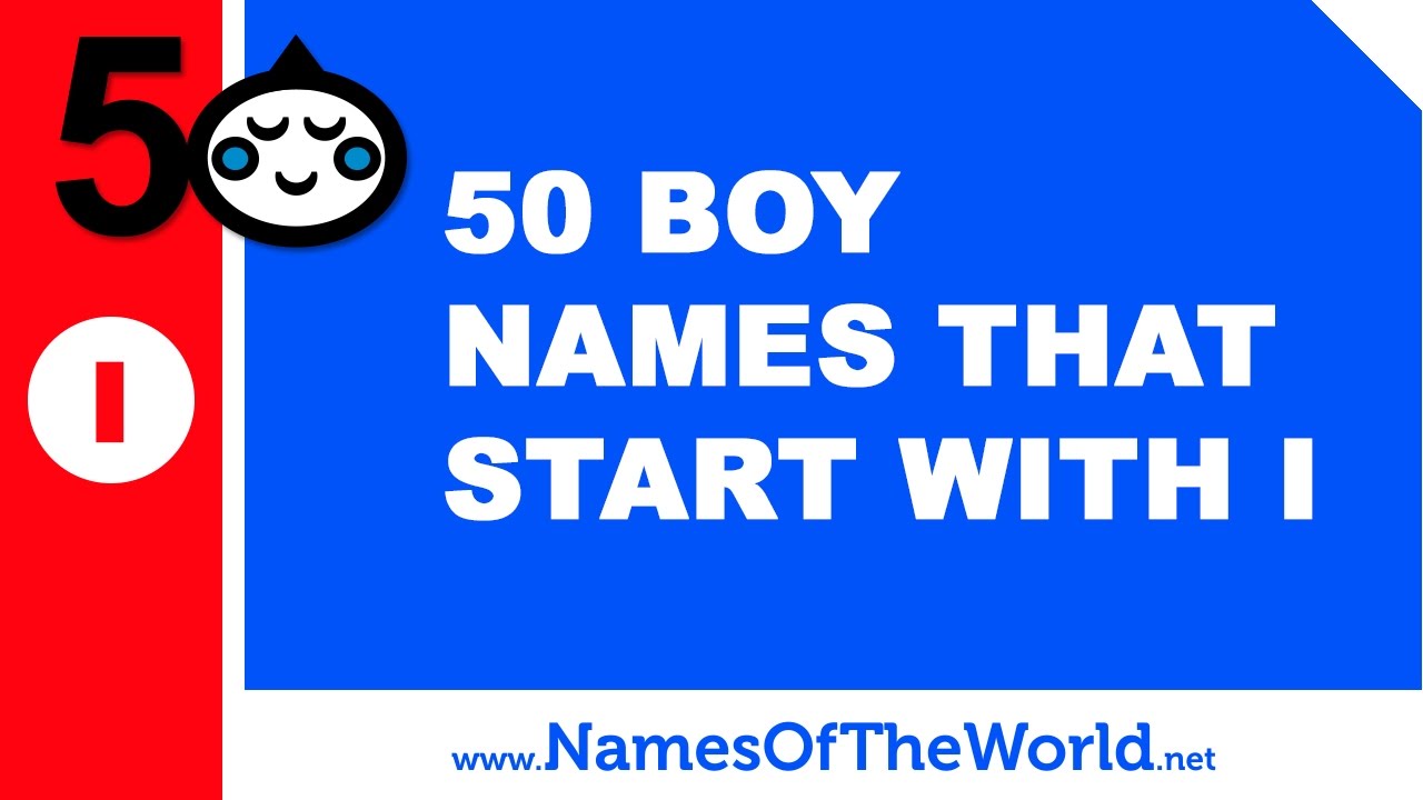 50 boy names that start with I - the best baby names - www.namesoftheworld.net