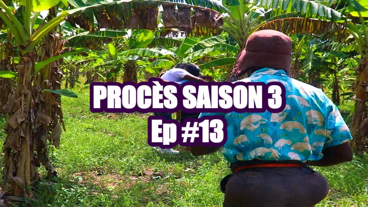PROCÈS S3 Ep #13 - [ Begom - Ti Mal - Kazèk Defo - Naika - Nazwel - Kalabwa - Lamèsi - Milou ]
