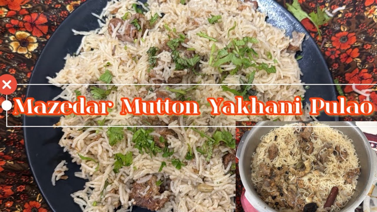 Mutton Yakhani Pulao |Mazedar mutton yakhani pulao at home Isse Mazadar kuch nhi😁|Mutton pulao recip