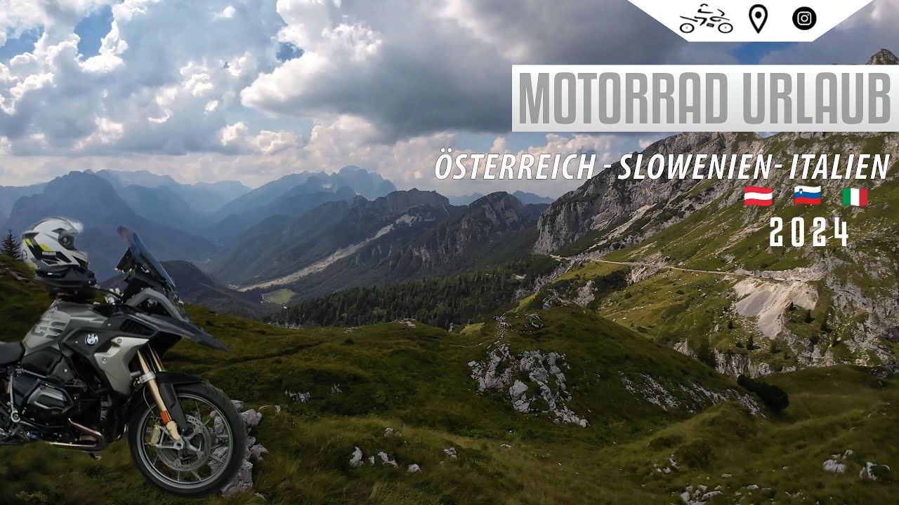 Motorradurlaub Alpen /AT / SLO/ IT (2024)