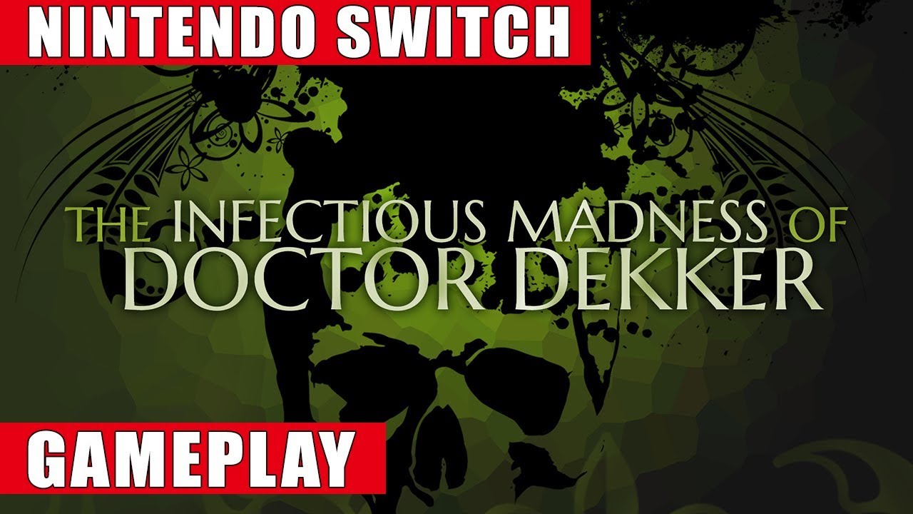 The Infectious Madness of Doctor Dekker Nintendo Switch Gameplay