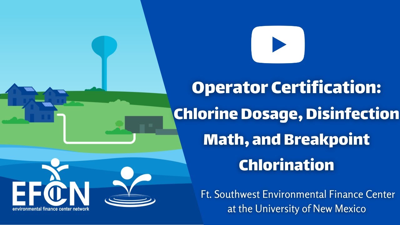 Operator Certification: Chlorine Dosage, Disinfection Math, and Breakpoint Chlorination