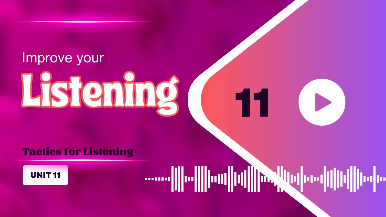 Tactics for Listening Developing, RED BOOK Unit 11