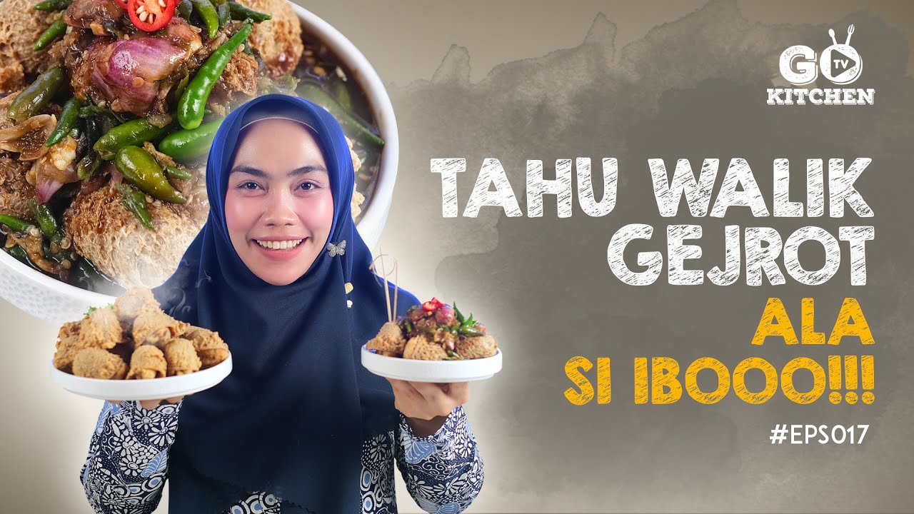 Bikin Tahu Walik Gejrot ala Si Ibooo #Eps017