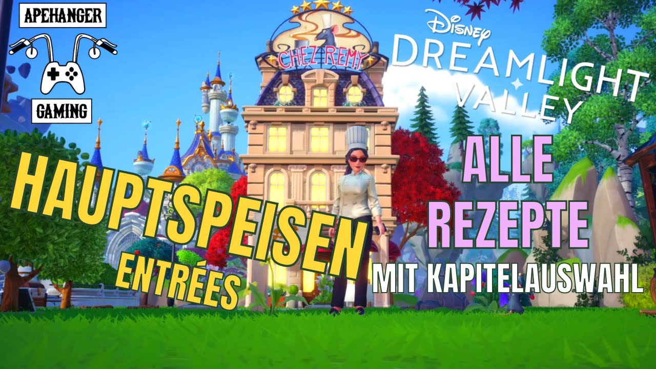 Disney Dreamlight Valley - Entrées - Hauptspeisen - Main Dishes - Alle Rezepte - Tutorial - Guide