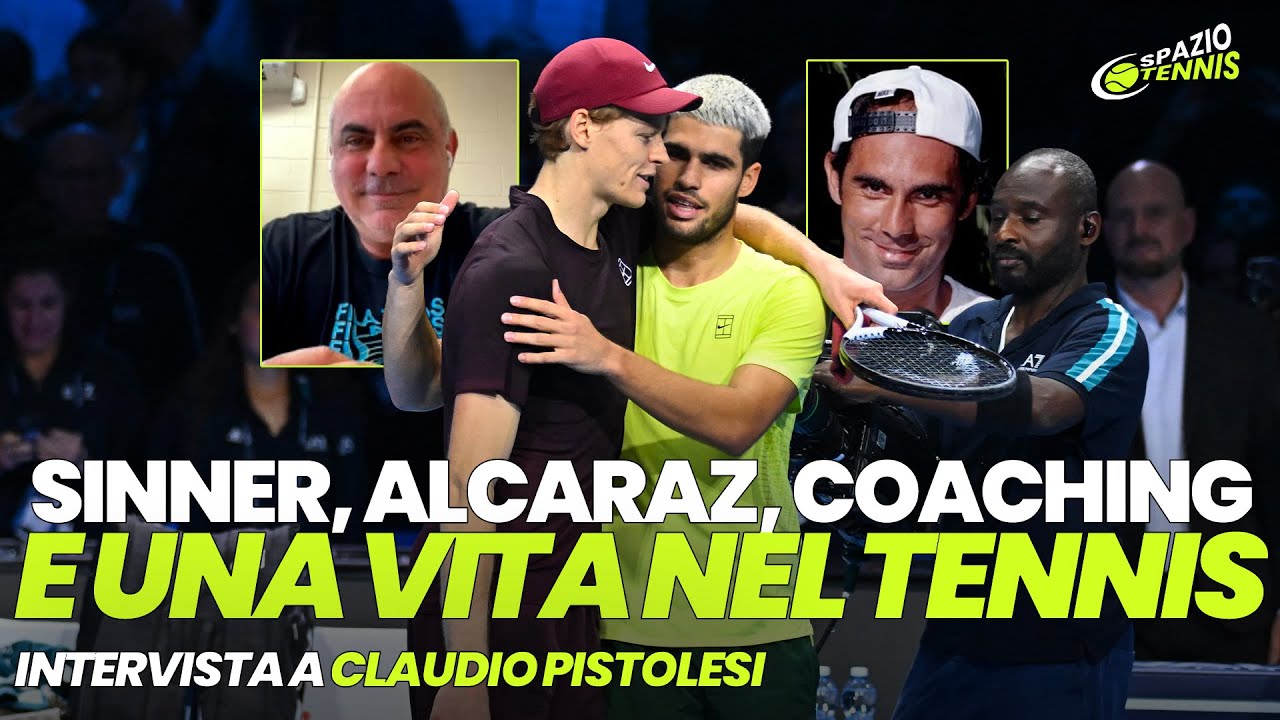 Sinner, Alcaraz, coaching e una vita nel tennis - Intervista a Claudio Pistolesi