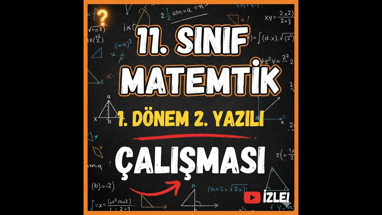 11. Sınıf  Matematik 1.Dönem 2.Yazılı