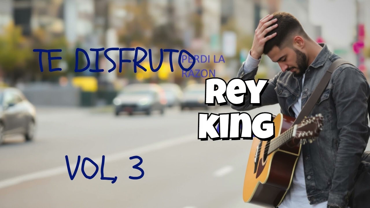 VOL, 3 REY KING
