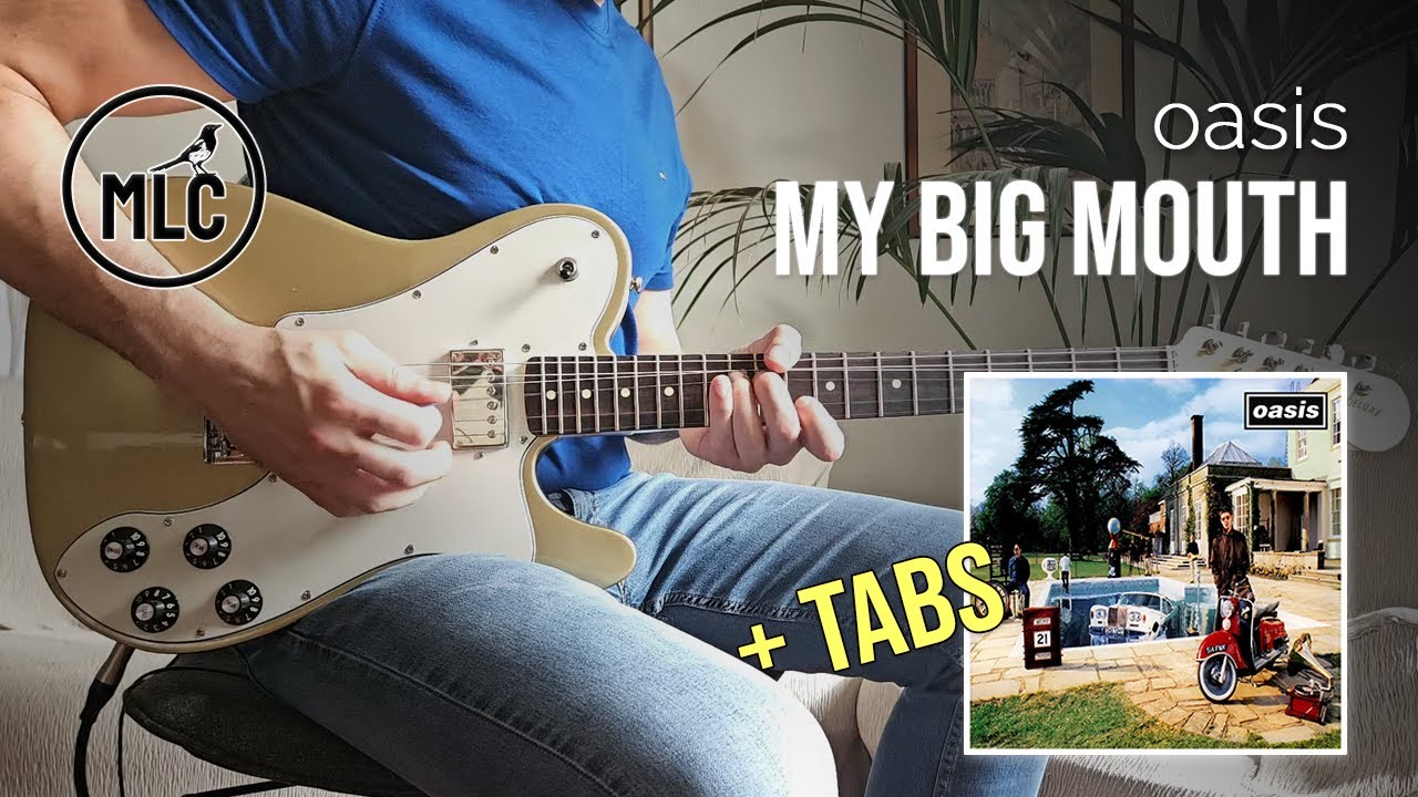 Oasis - My Big Mouth (Guitar Cover + TABS)