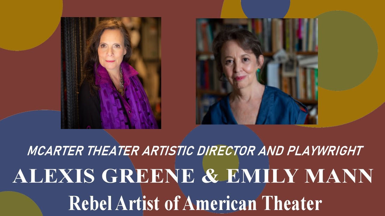 Alexis Greene & Emily Mann: Rebel Artist of American Theater