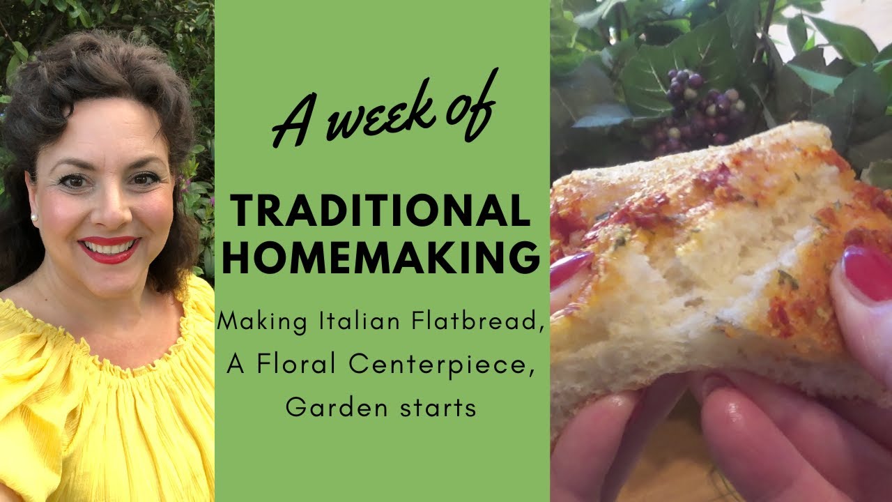 HOMEMAKING | AUTHENTIC ITALIAN FLATBREAD | HELP FOR SORE MUSCLES| TIME IN THE GARDEN