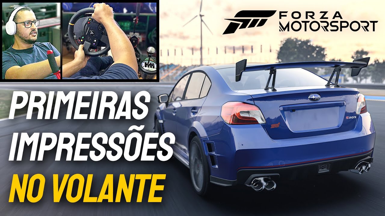 FORZA MOTORSPORT - PRIMEIRAS IMPRESSÕES NO VOLANTE | SERÁ QUE FINALMENTE FICOU BOM?