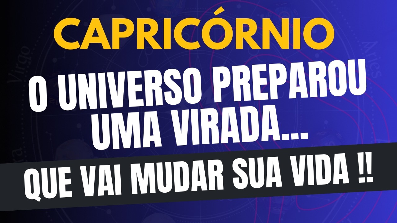 CAPRICÓRNIO♑ VAI MUDAR SUA VIDA... O Universo Preparou Uma Virada!!
