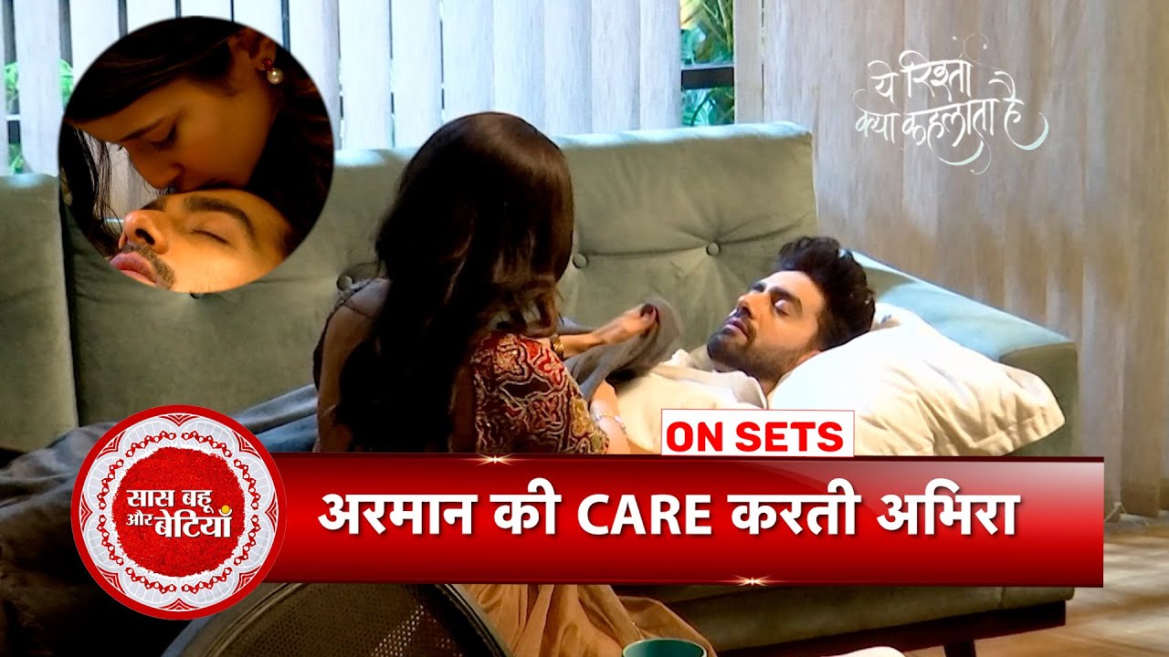 Yeh Rishta Kya Kehlata Hai: Abhira Takes Care of Armaan as He Worries About the Firm | SBB