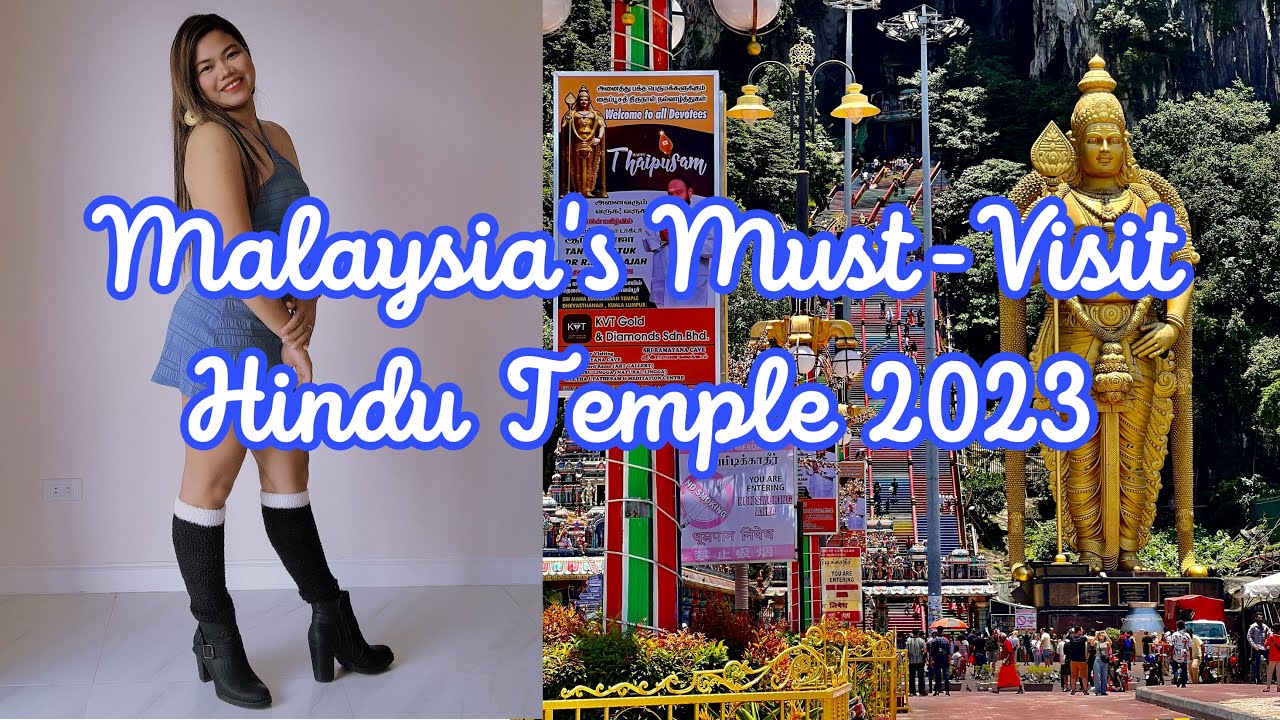 Unveiling the Majestic Beauty of Batu Caves: Malaysia's Must-Visit Hindu Temple in 2023