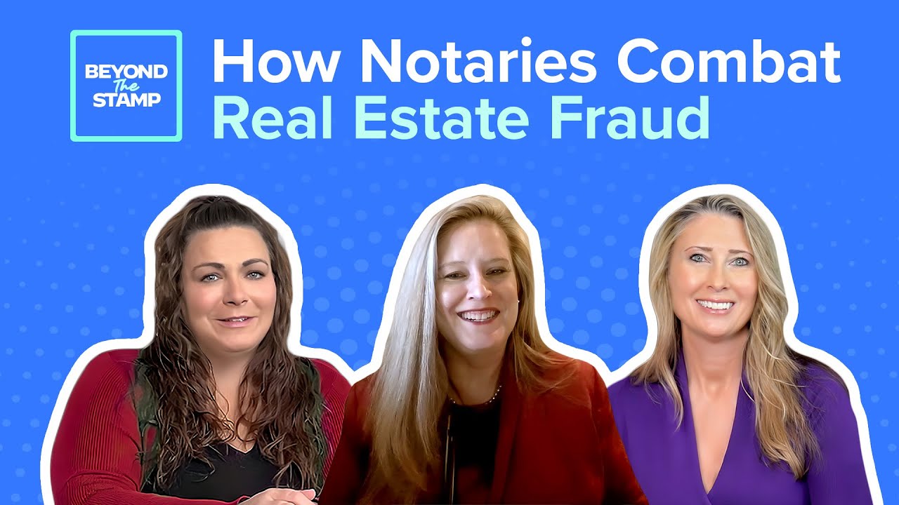 Real Estate Fraud: How Notaries Protect Consumers & Themselves