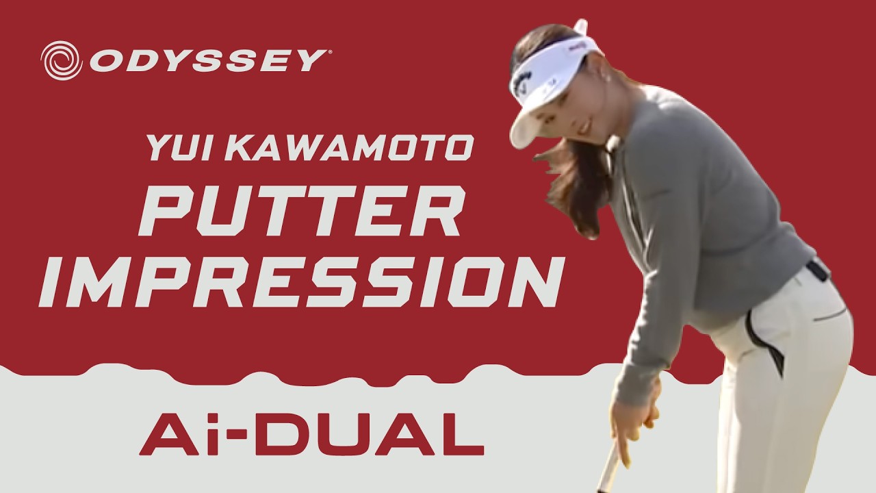 【河本結プロ】Ai-DUALパター　インプレッション映像 #キャロウェイ #オデッセイパター #AiDUAL