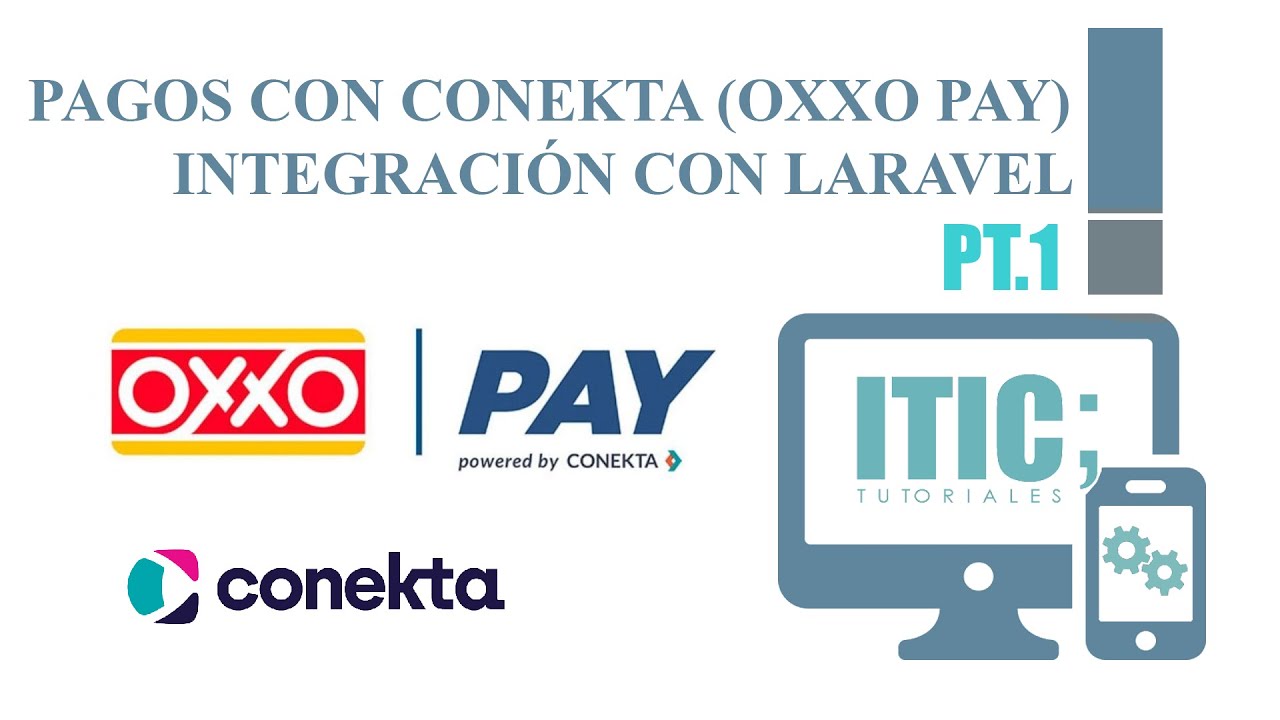 Compras Oxxo Pay (Conekta) Integración con Laravel | Prt. 1
