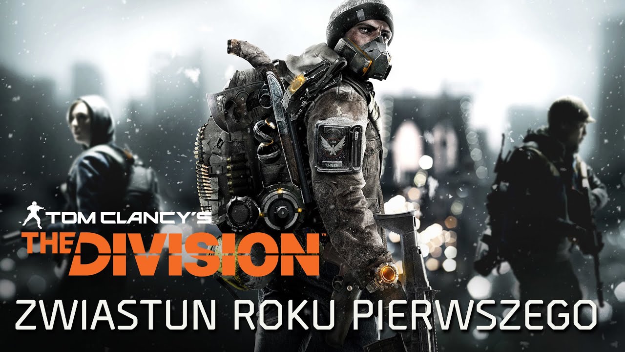 Tom Clancy&rsquo;s The Division - Zwiastun Roku Pierwszego