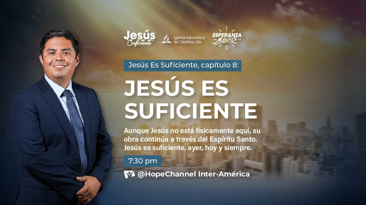 Jesús es suficiente - Campaña Nacional 2024 - Día 8