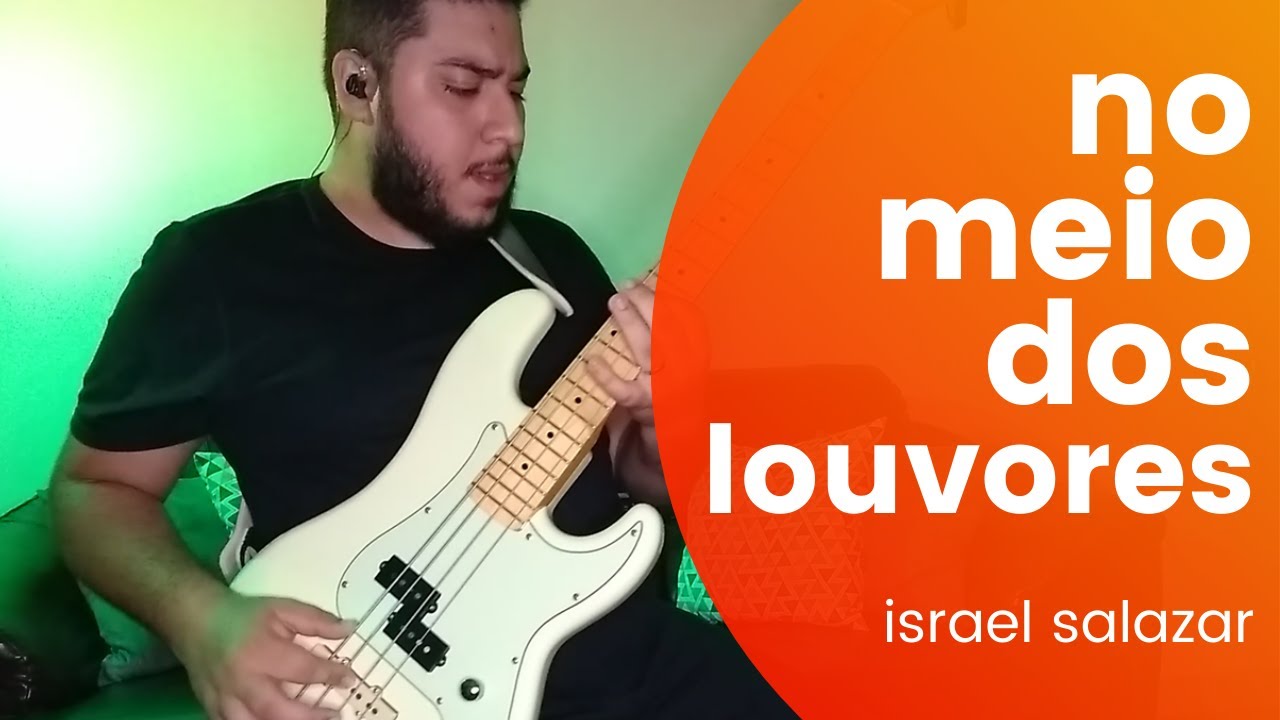 Israel Salazar - No Meio Dos Louvores (Ao Vivo) // Bass Cover - Marcos Paulo Bastos