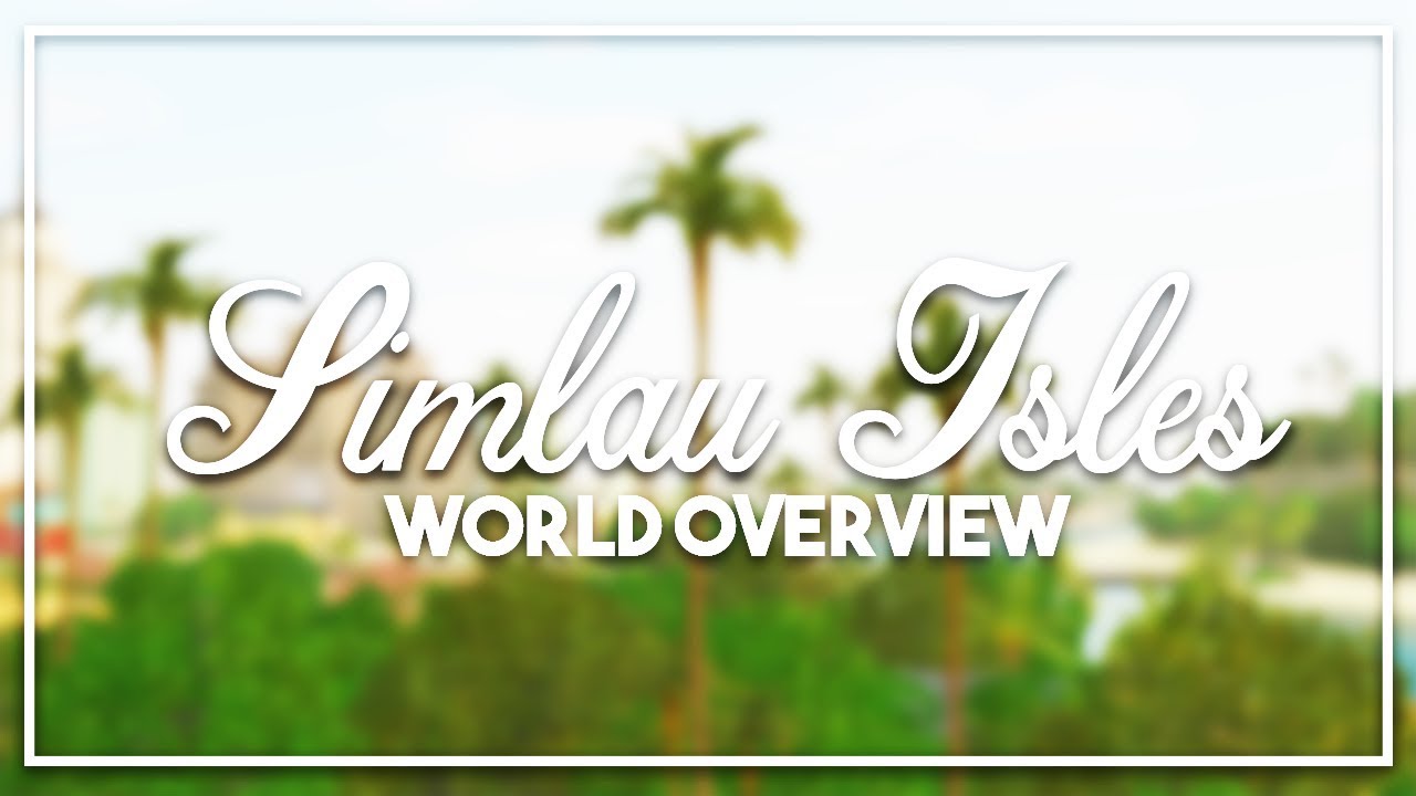 Sims 3 || World Overview: SIMLAU ISLES
