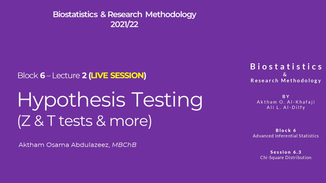 Biostatistics & Research Methodology | 6.2 (LIVE) Testing Hypotheses with Z & T Tests