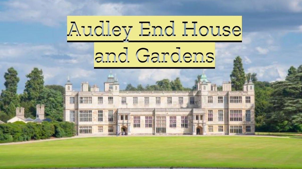 Audley End House and Garden