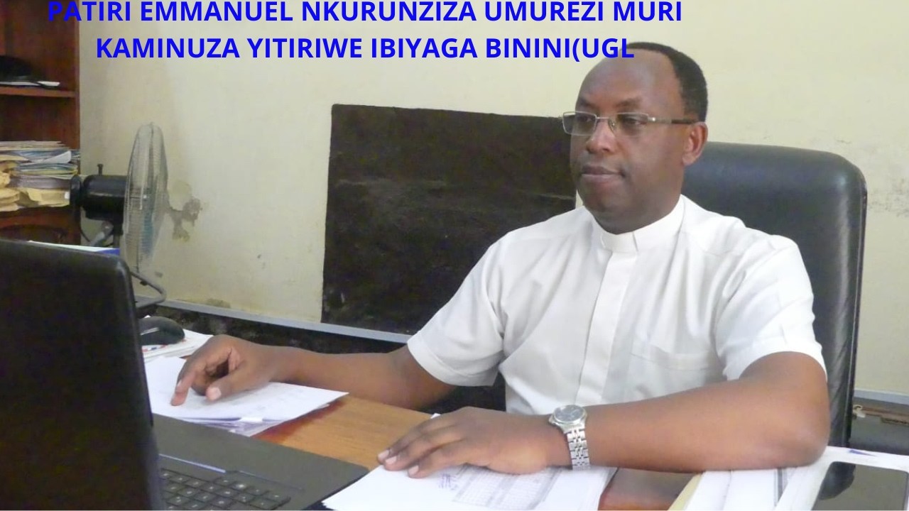 PATIRI EMMANUEL NK.#UGL#ITEKA NIAMAHIRWE KO ABANDI BAKUVOMAKO UBUZIMA...