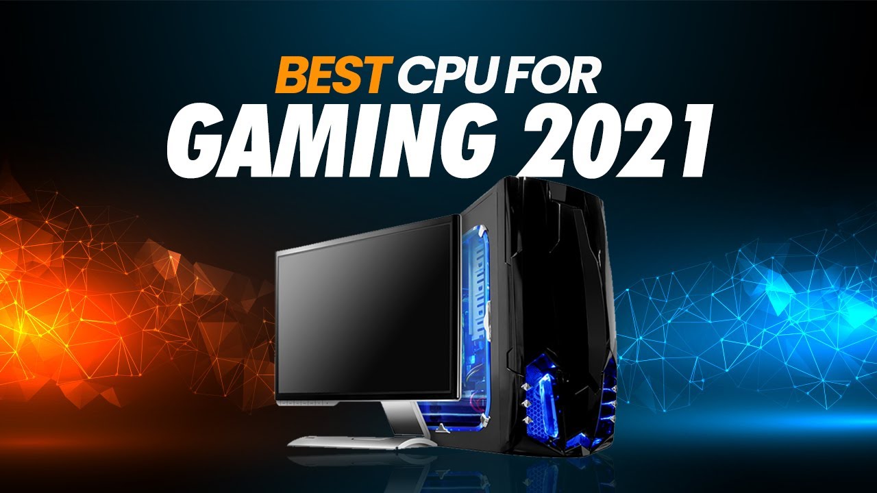 Best CPU for gaming 2021 | Gaming Insight