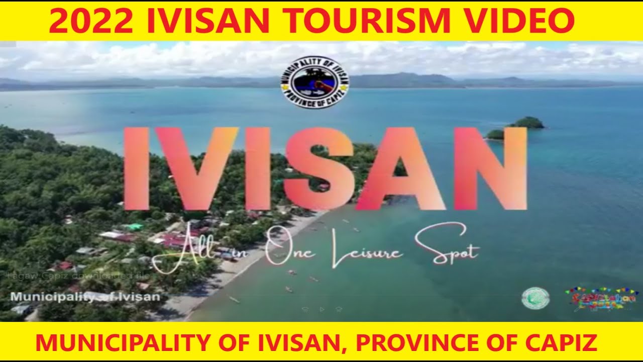 IVISAN CAPIZ TOURISM VIDEO 2022 - ENTRY FOR LAGAW CAPIZ TOURISM VIDEO FEST