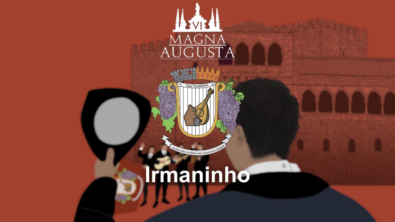 Tum´Acanénica - Irmaninho | VI Magna Augusta