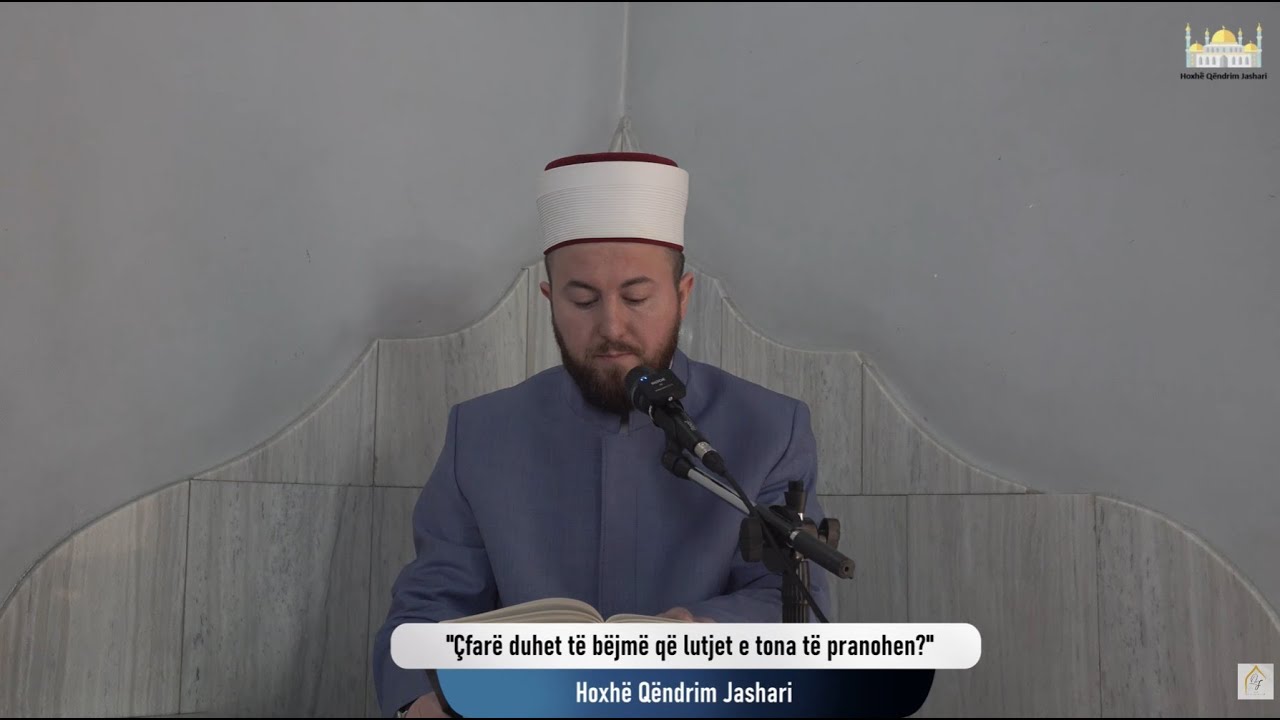 Çfarë duhet të bëjmë që lutjet e tona të pranohen? | Xhumaja 19.12.2025 | Qëndrim Jashari
