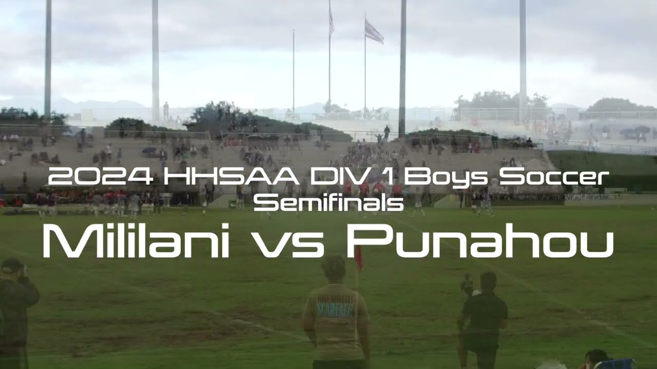 2024 HHSAA D1 Semi Finals Mililani vs Punahou 2 09 24