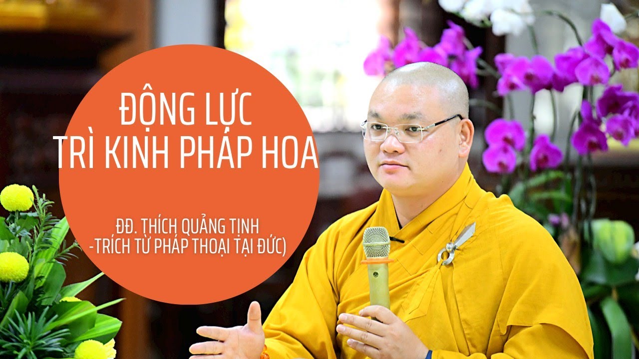 CÁCH ĐỂ SAY MÊ TRÌ KINH PHÁP HOA - Thầy Quảng Tịnh