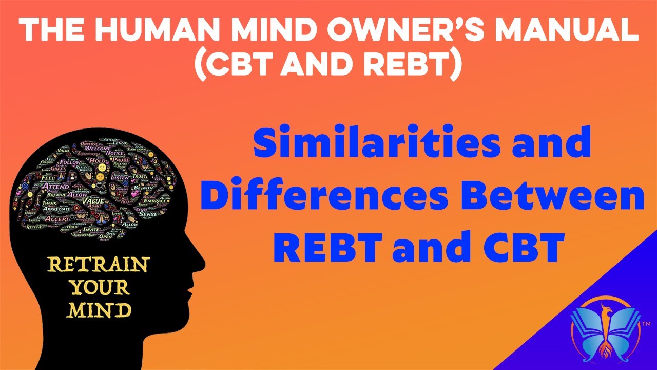 REBT vs CBT | The Human Mind Owner’s Manual (CBT and REBT)