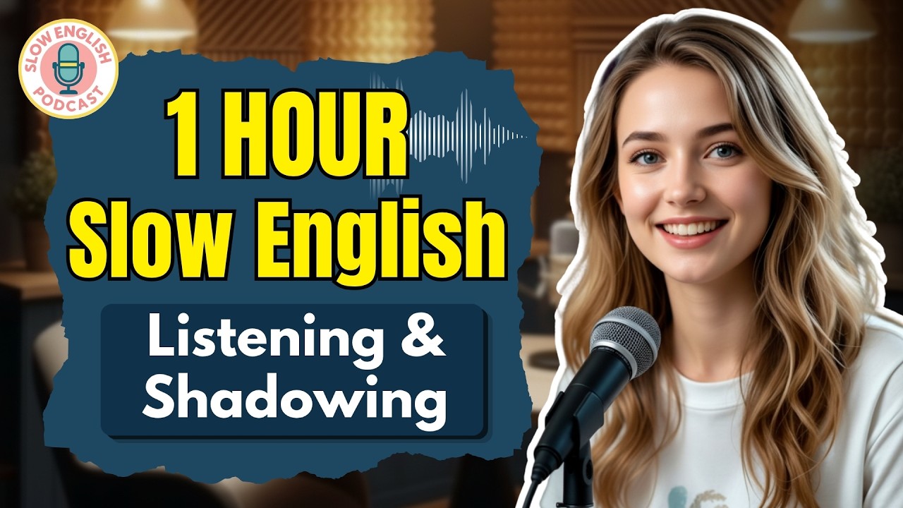 A1 English Listening Practice - 1 Hour Shadowing Practice | Slow English Podcast